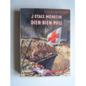 Médecin-Commandant Grauwin - J'étais médecin à Dien-Bien-Phu