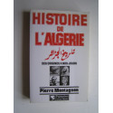 Pierre Montagnon - Histoire de l'Algérie des origines à nos jours