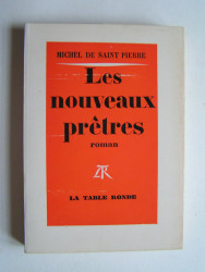 Michel de Saint-Pierre - Les nouveaux prêtres