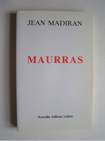 Jean Madiran - Maurras