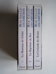 Max Gallo - Les chrétiens. Complet des trois tomes