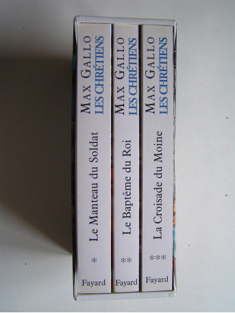 Max Gallo - Les chrétiens. Complet des trois tomes