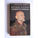 Colonel Pierre Chateau-Jobert - Doctrine d'action contrerévolutionnaire