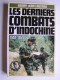 Henry-Jean Loustau - Les derniers combats d'Indochine. 1952 - 1954