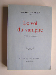 Michel Tournier - Le vol du vampire. Notes de lecture.