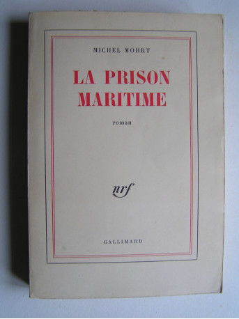 Michel Mohrt - La prison maritime