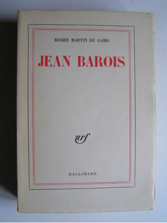 Roger Martin du Gard - Jean Barois.