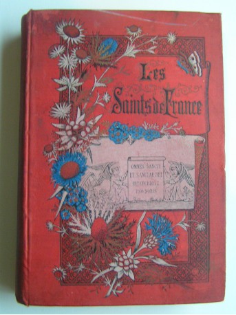 Mlle Isabelle Verny - Les saints de France du premier au treizième siècle