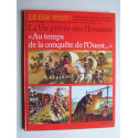 Jean-Louis Rieupeyrout - La vie privée des Hommes. Au temps de conquête de l'Ouest