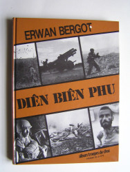Erwan Bergot - Diên Biên Phu