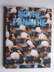 Anonyme - Notre Panache. Ecole Spéciale Militaire de Saint-Cyr.