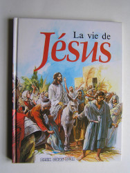 Norman J. Bull - La vie de Jésus. 