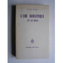 Albert Béguin - L'Ame Romantique et le rêve. Essai sur le Romantisme allemand et la poésie française.