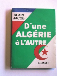Alain Jacob - D'une Algérie à l'autre