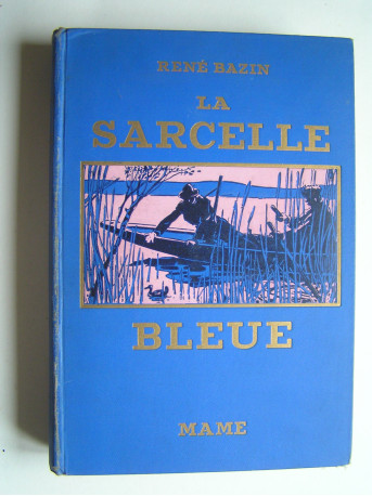 René Bazin - La sarcelle bleue.
