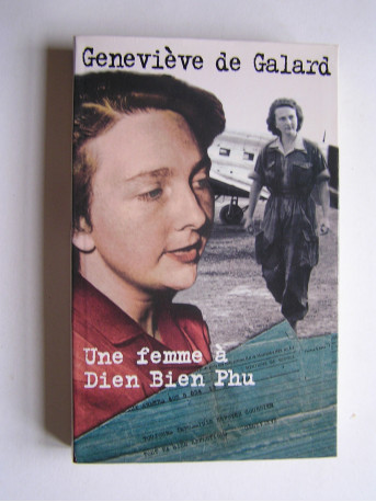 Geneviève de Galard - Une femme à Diên Biên Phu