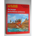 Pierre Probst - La vie privée des Hommes. Au temps de la Grèce ancienne