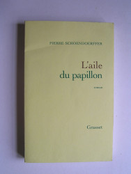 Pierre Schoendoerffer - L'aile du papillon.