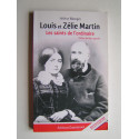 Hélène Mongin - Louis et Zélie Martin. Les saints de l'ordinaire.