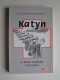 Janusz Widzialny-Niepokonany - Katyn. La Russie soviétique et ses plans.