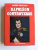 Robert Christophe - Napoléon controversé