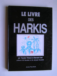 Taouès Titraoui et Bernard Coll - Le livre des harkis