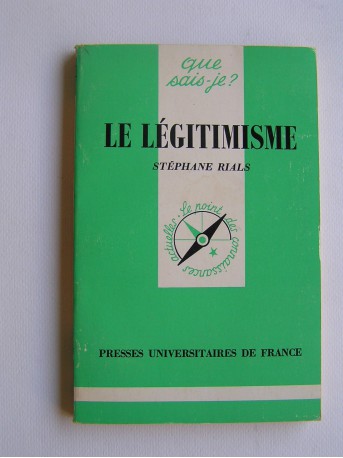 Stéphane Rials - Le légitimisme