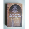 Collectif - Trois jours et trois nuits. Le grand voyage des écrivains à l'abbaye de Lagrasse.