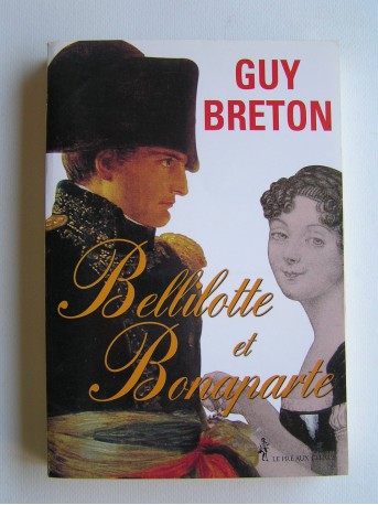 Guy Breton - Bellilotte et Bonaparte