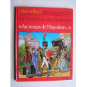Pierre Miquel - La vie privée des Hommes. Au temps de Napoléon.