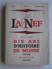 Collectif - La Nef. Dix ans d'histoire du monde