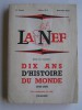 Collectif - La Nef. Dix ans d'histoire du monde - La Nef. Dix ans d'histoire du monde