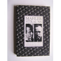 Gustav Mahler et Richard Strauss - Mahler - Stauss. Correspondance. 1888 - 1911