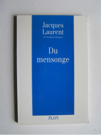 Jacques Laurent - Du mensonge.