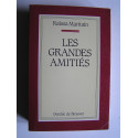 Raïssa Maritain - Les grandes amitiés.