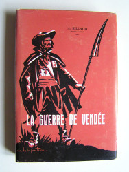 Chanoine Auguste Billaud - La guerre de Vendée.