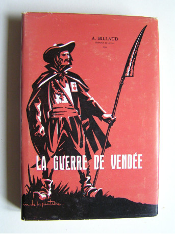 Chanoine Auguste Billaud - La guerre de Vendée.