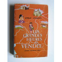 Emile Gabory - Les grandes heures de Vendée. Les convulsions de l'Ouest.