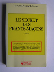 Jacques Ploncard d'Assac - Le secret des Francs-Maçons.