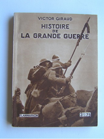 Victor Giraud - Histoire de la Grande Guerre