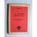 Georges-Roux - La tragédie espagnole. La guerre civile d'Espagne.