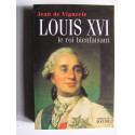 Jean de Viguerie - Louis XVI, le roi bienfaisant.