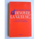 Guy Leclerc-Gayrau - Dévoyée, la "gueuse"... D'une monarchie à l'autre, en passant par la Ve république