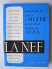 Collectif - La Neff. Histoire de la guerre d'Algérie suivie d'une histoire de l'O.A.S. - La Neff. Histoire de la guerre d'Algérie suivie d'une histoire de l'O.A.S.