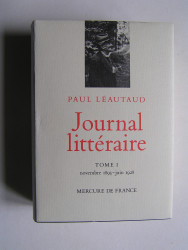 Paul Léautaud - Journal littéraire. Tome 1 de Nov 1893 à Juin 1928.