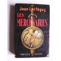 Jean Lartéguy - Les mercenaires