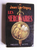 Jean Lartéguy - Les mercenaires