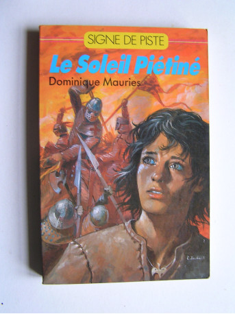 Dominique Mauries - Le soleil piétiné.