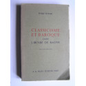 Philip Butler - Classicisme et Baroque dans l'oeuvre de Racine.