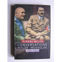 Pierre Milza - Conversations Hitler - Mussolini. 1934 - 1944.